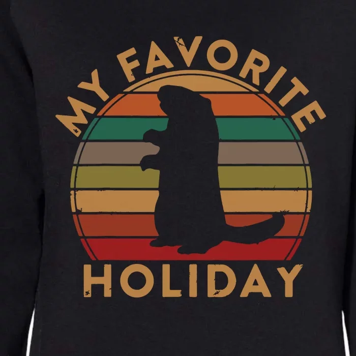 My Favorite Holiday Ground Hog Sunset Gift Groundhog Day Womens California Wash Sweatshirt