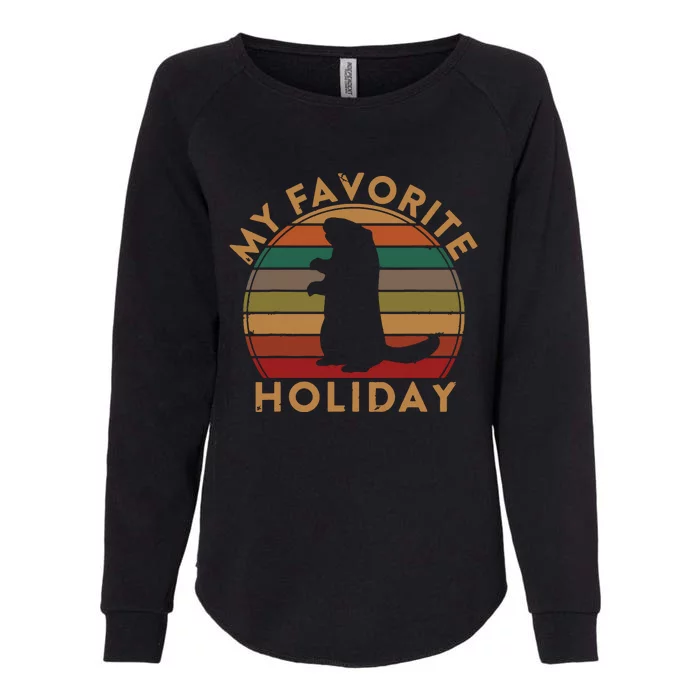 My Favorite Holiday Ground Hog Sunset Gift Groundhog Day Womens California Wash Sweatshirt