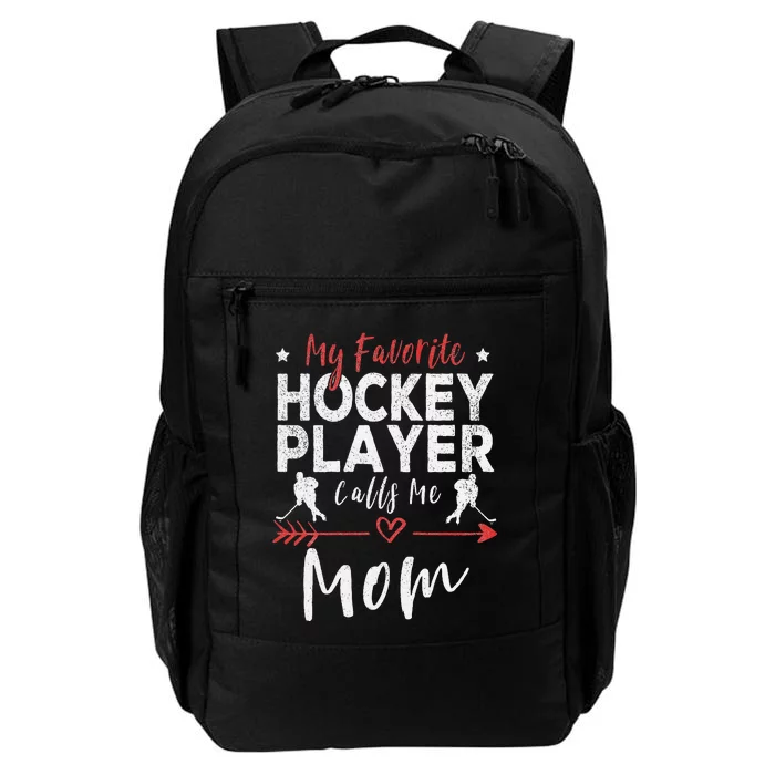 My Favorite Hockey Player Calls Me Mom Hockey Daily Commute Backpack