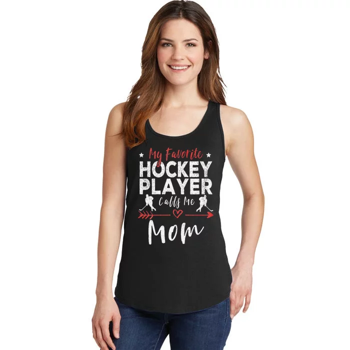 My Favorite Hockey Player Calls Me Mom Hockey Ladies Essential Tank