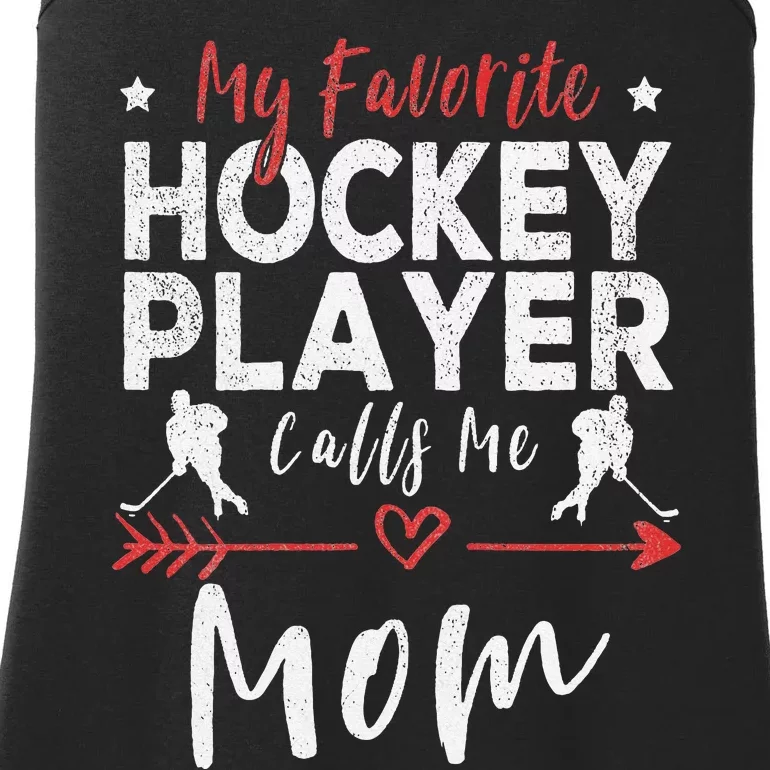 My Favorite Hockey Player Calls Me Mom Hockey Ladies Essential Tank