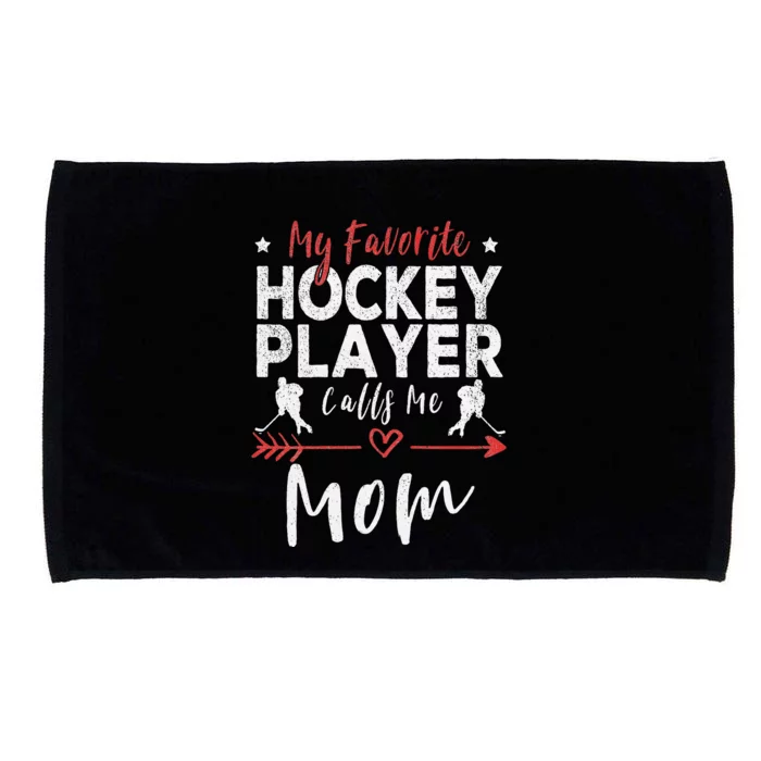 My Favorite Hockey Player Calls Me Mom Hockey Microfiber Hand Towel