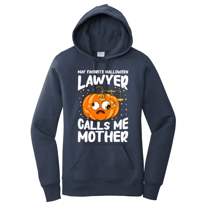 My Favorite Halloween Lawyer Calls Me Mother Cute Gift Women's Pullover Hoodie