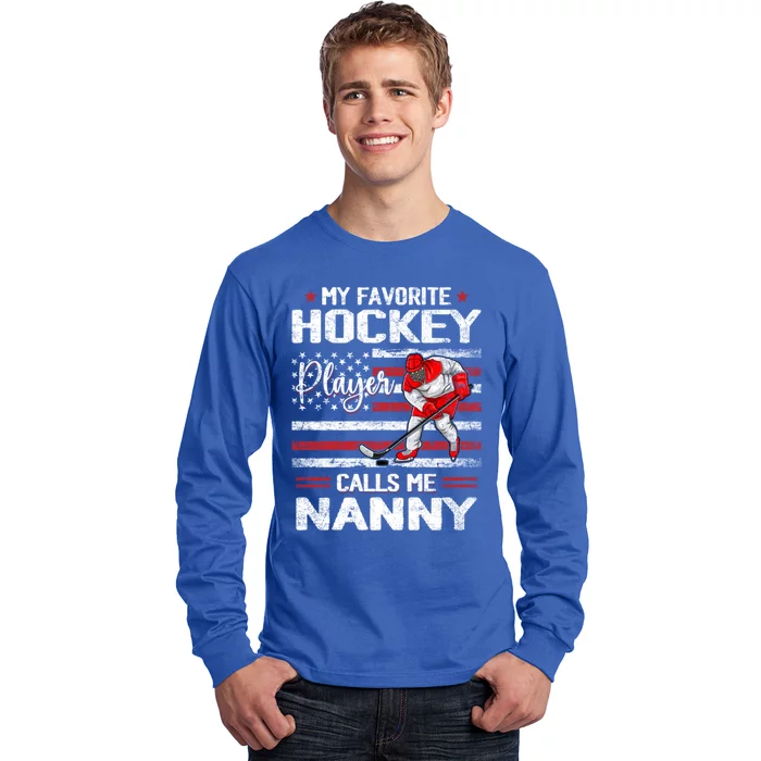 My Favorite Hockey Player Calls Me Nanny Us Flag Funny Gift Long Sleeve Shirt