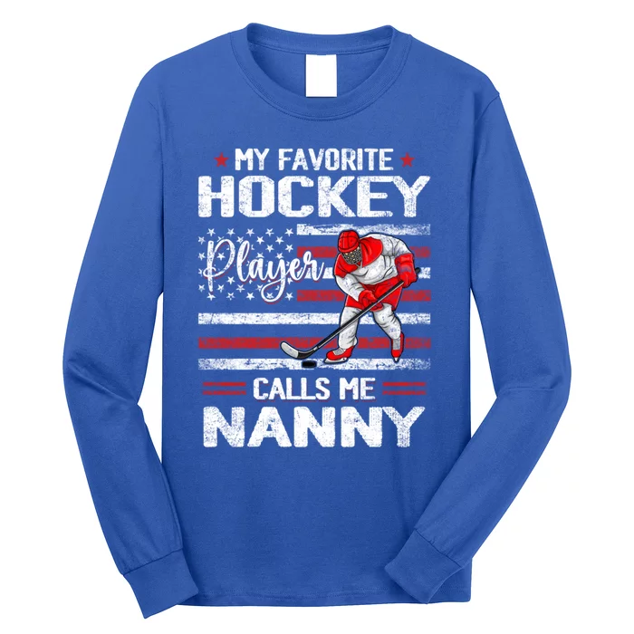 My Favorite Hockey Player Calls Me Nanny Us Flag Funny Gift Long Sleeve Shirt