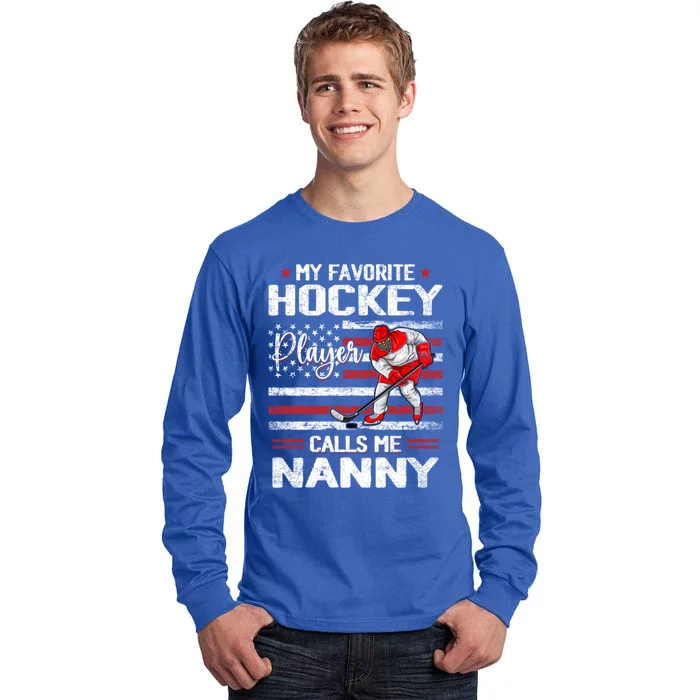 My Favorite Hockey Player Calls Me Nanny Us Flag Funny Gift Tall Long Sleeve T-Shirt