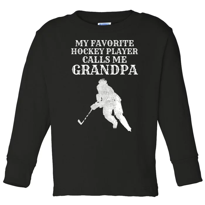 My Favorite Hockey Player Calls Me Grandpa Toddler Long Sleeve Shirt