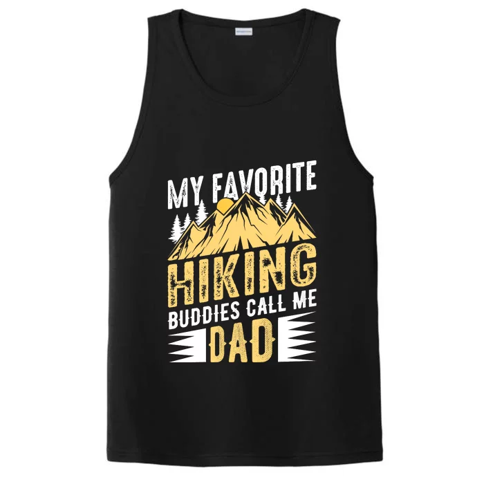 My Favorite Hiking Buddies Call Me Dad Gift Performance Tank