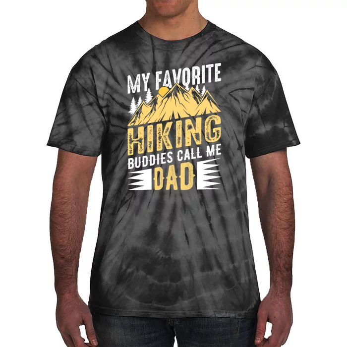 My Favorite Hiking Buddies Call Me Dad Gift Tie-Dye T-Shirt