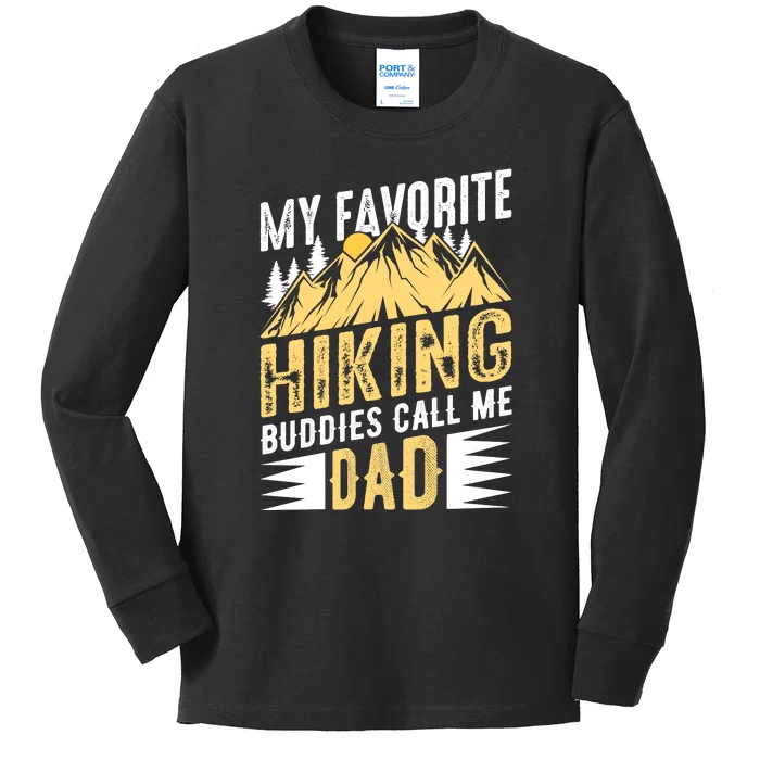 My Favorite Hiking Buddies Call Me Dad Gift Kids Long Sleeve Shirt