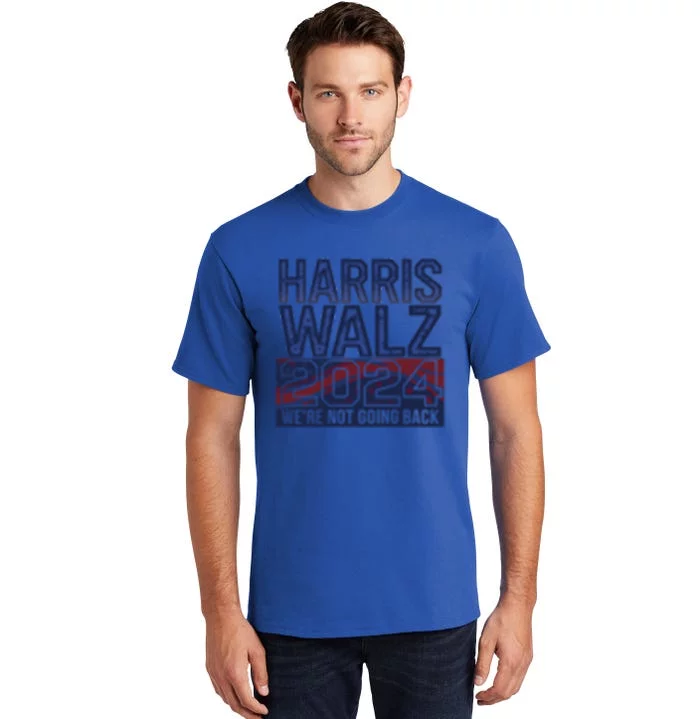 Moving Forward Harriswalz Progress Not Regress Meaningful Gift Tall T-Shirt