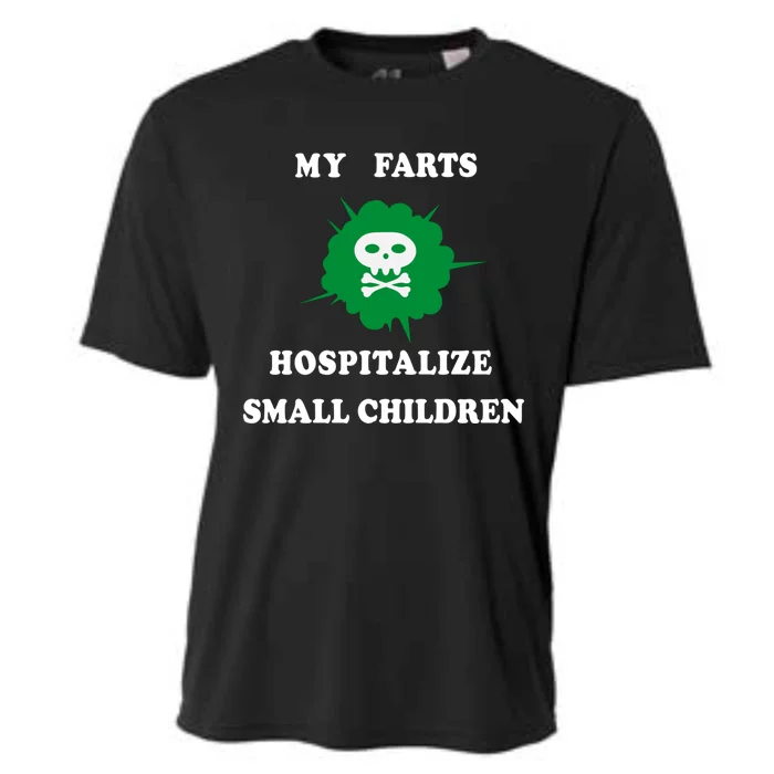 My Farts Hospitalize Small Funny Satire Dad Joke Meaningful Gift Cooling Performance Crew T-Shirt