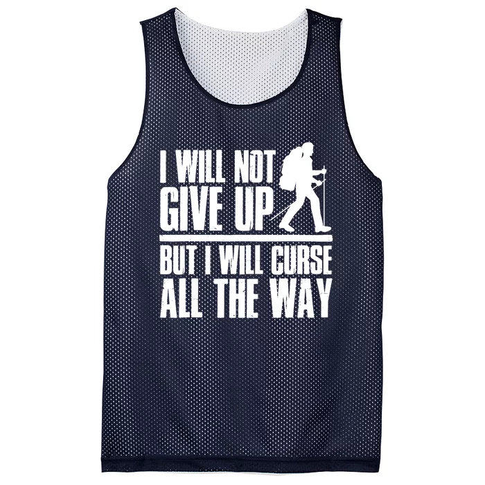 Mountains Funny Hiking I Will Not Give Up Hiker Mesh Reversible Basketball Jersey Tank