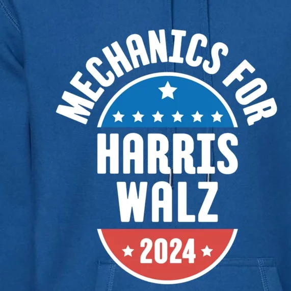 Mechanics For Harris Walz 2024 Gift Premium Hoodie