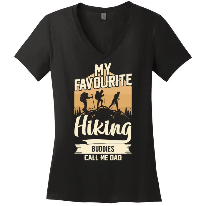 My Favorite Hiking Buddies Call Me Dad Gift Women's V-Neck T-Shirt