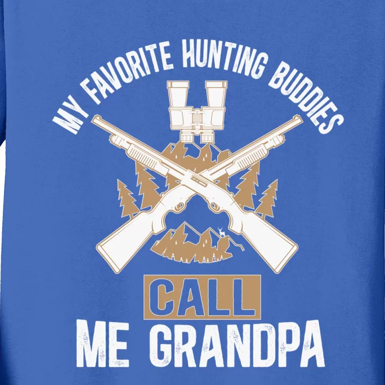 My Favorite Hunting Buddies Call Me Grandpa Hunting Buddy Funny Gift Kids Long Sleeve Shirt