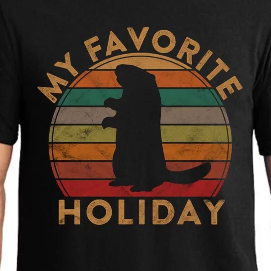 My Favorite Holiday Ground Hog Sunset Gift Groundhog Day Cool Gift Pajama Set