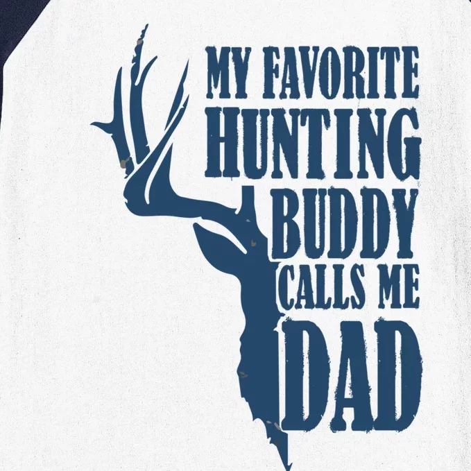 My Favorite Hunting Buddy Calls Me Dad Deer Funny Hunter Gift Baseball Sleeve Shirt