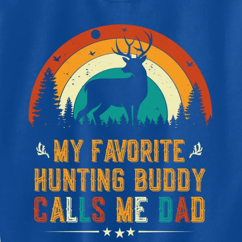 My Favorite Hunting Buddy Calls Me Dad Deer Hunter Hunting Gift Kids Sweatshirt