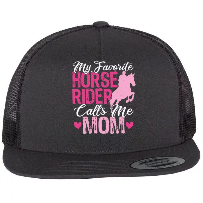 My Favorite Horse Rider Calls Me Mom Horseback Riding Mom Flat Bill Trucker Hat