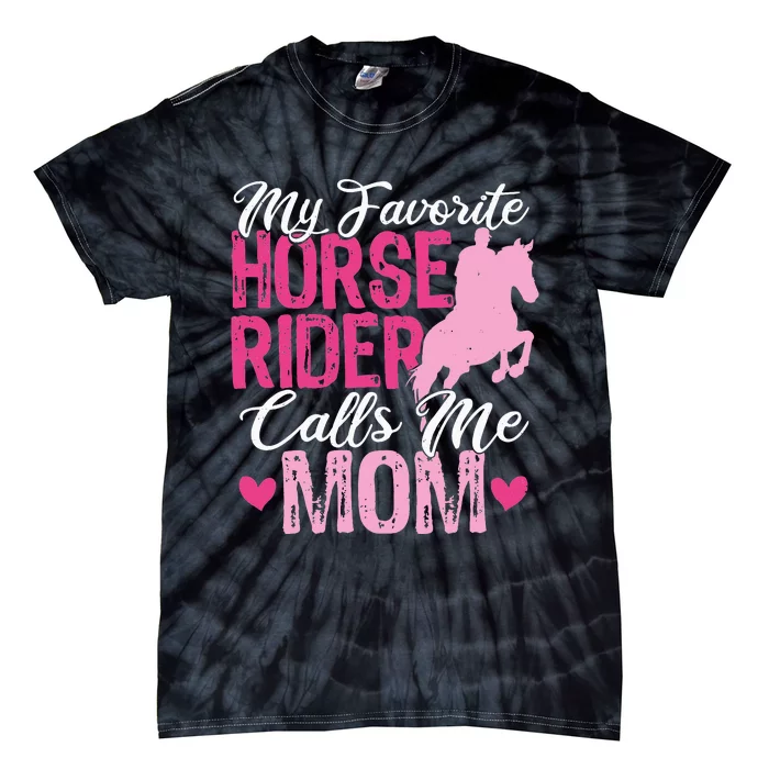 My Favorite Horse Rider Calls Me Mom Horseback Riding Mom Tie-Dye T-Shirt