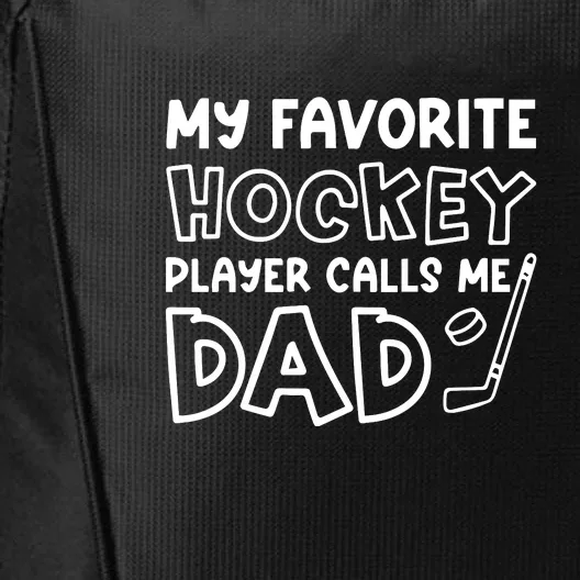 My Favorite Hockey Player Calls Me Dad Father's Day Gift City Backpack