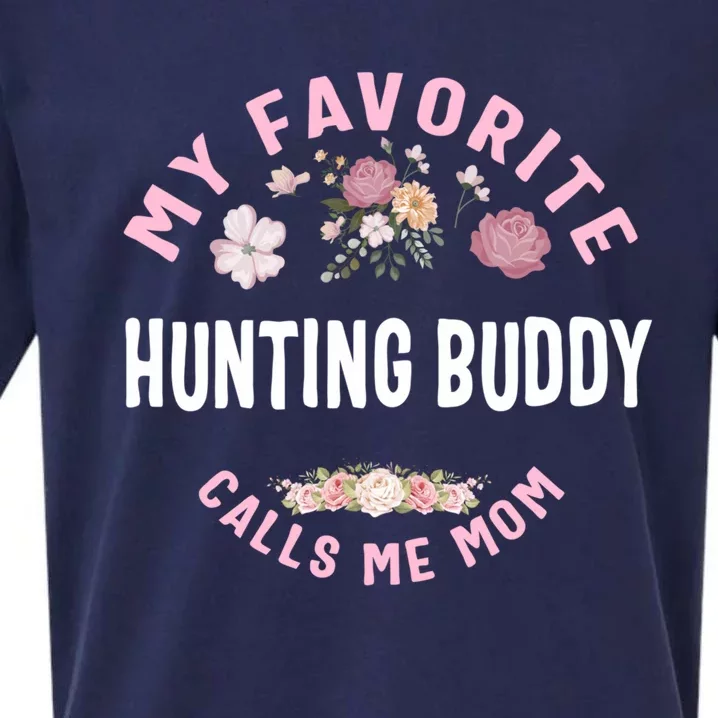 My Favorite Hunting Buddy Calls Me Mom Mother's Day Gift Sueded Cloud Jersey T-Shirt