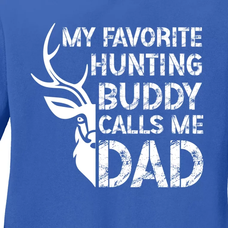 My Favorite Hunting Buddy Dad Hunting Buddies Dad And Son Gift Ladies Long Sleeve Shirt