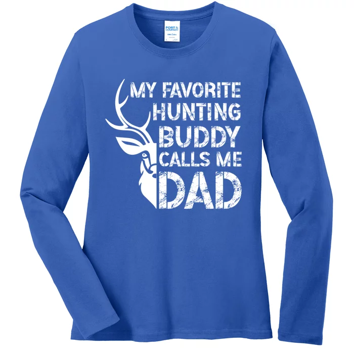 My Favorite Hunting Buddy Dad Hunting Buddies Dad And Son Gift Ladies Long Sleeve Shirt