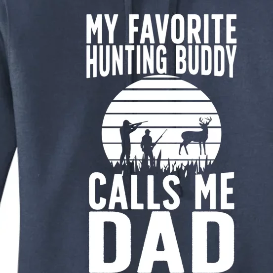 My Favorite Hunting Buddy Dad Hunting Buddies Dad And Son Gift Women's Pullover Hoodie