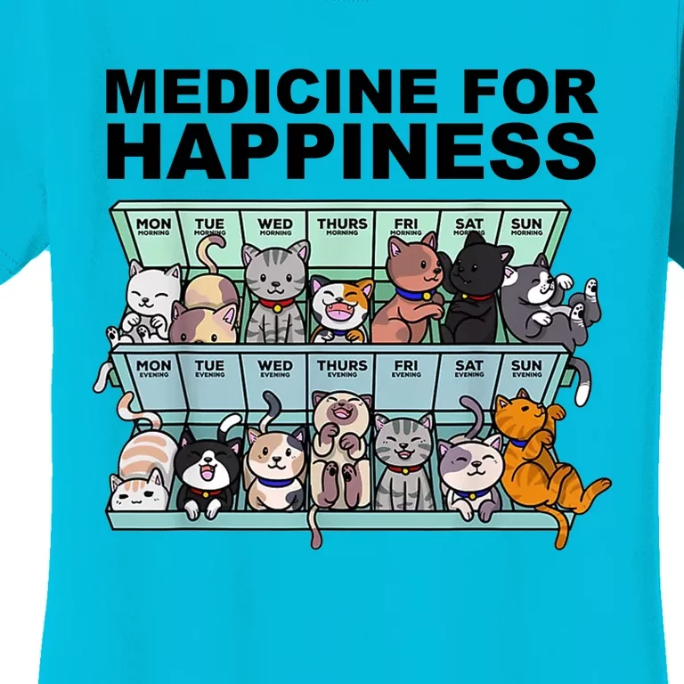 Medicine For Happiness Cat Lover Funny Women's T-Shirt