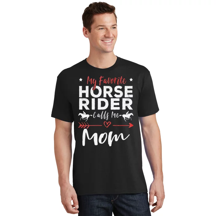 My Favorite Horse Rider Calls Me Mom Horseback Riding Mom T-Shirt