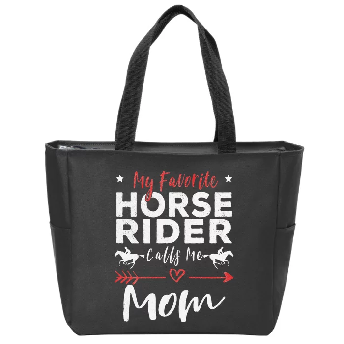 My Favorite Horse Rider Calls Me Mom Horseback Riding Mom Zip Tote Bag