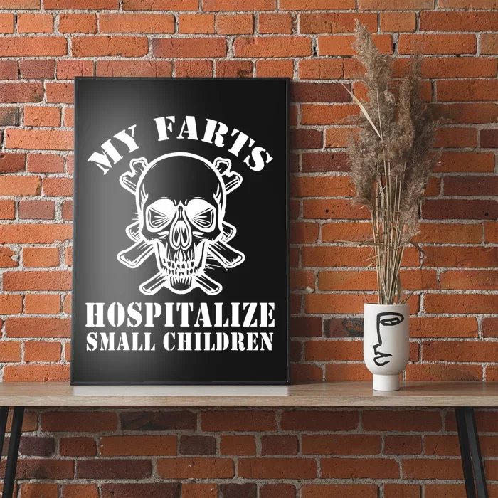 My Farts Hospitalize Small Children Funny Satire Dad Joke Poster