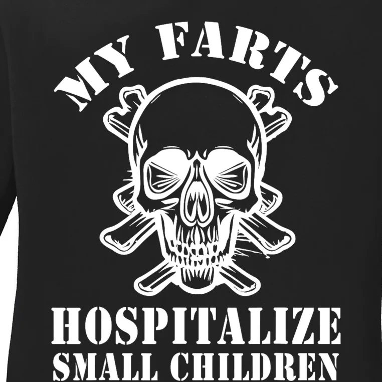 My Farts Hospitalize Small Children Funny Satire Dad Joke Ladies Long Sleeve Shirt