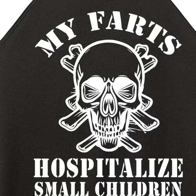 My Farts Hospitalize Small Children Funny Satire Dad Joke Women’s Perfect Tri Rocker Tank