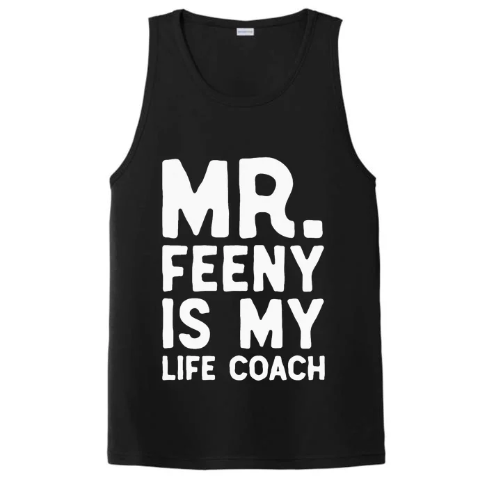 Mr. Feeny Is My Life Coach Performance Tank