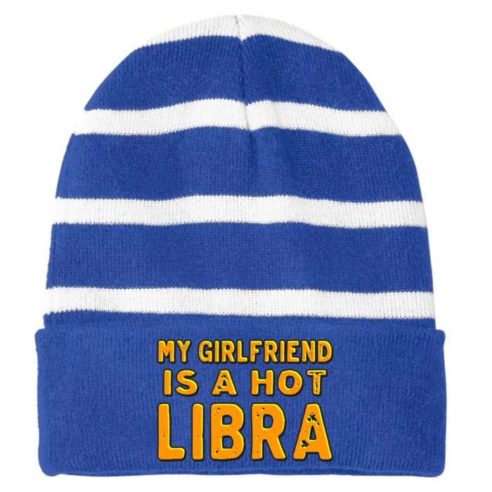 My Friend Is A Hot Libra Astrology Birthday Cool Gift Striped Beanie with Solid Band