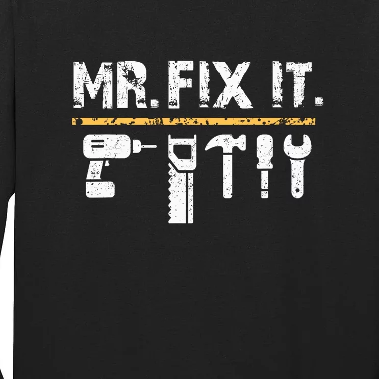 Mr Fix It . Funny Handyman Woodworking Tall Long Sleeve T-Shirt