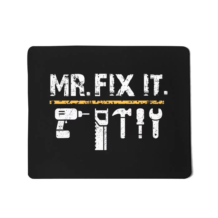 Mr Fix It . Funny Handyman Woodworking Mousepad