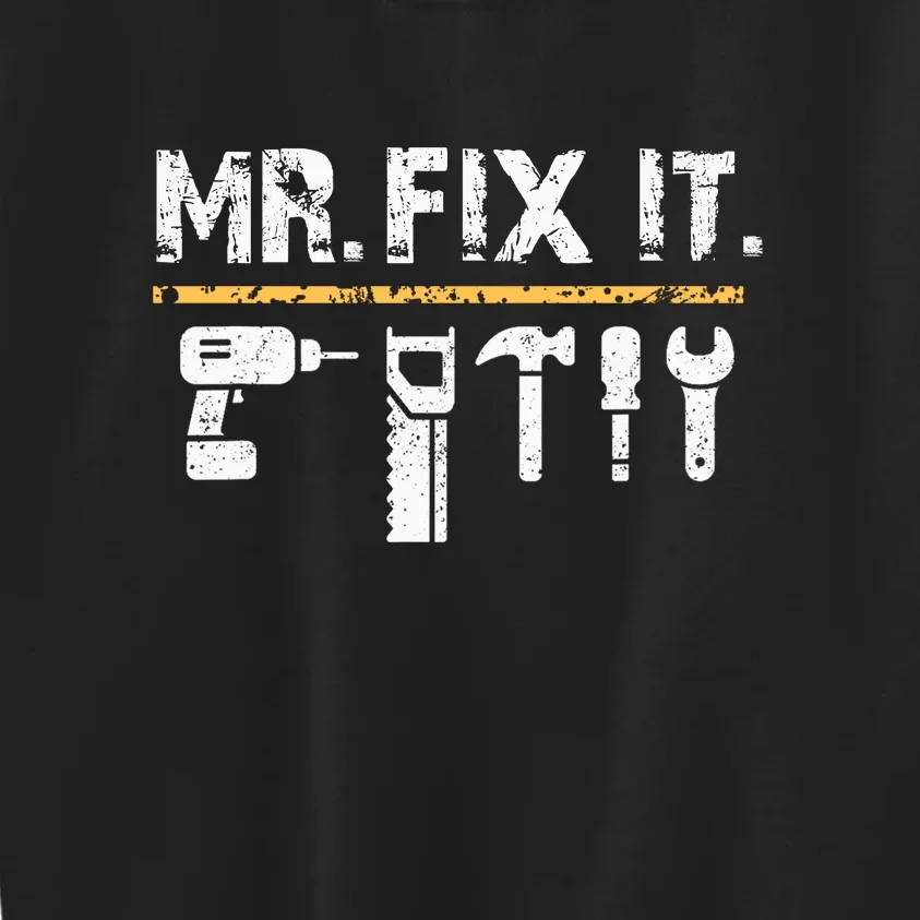 Mr Fix It . Funny Handyman Woodworking Kids Sweatshirt