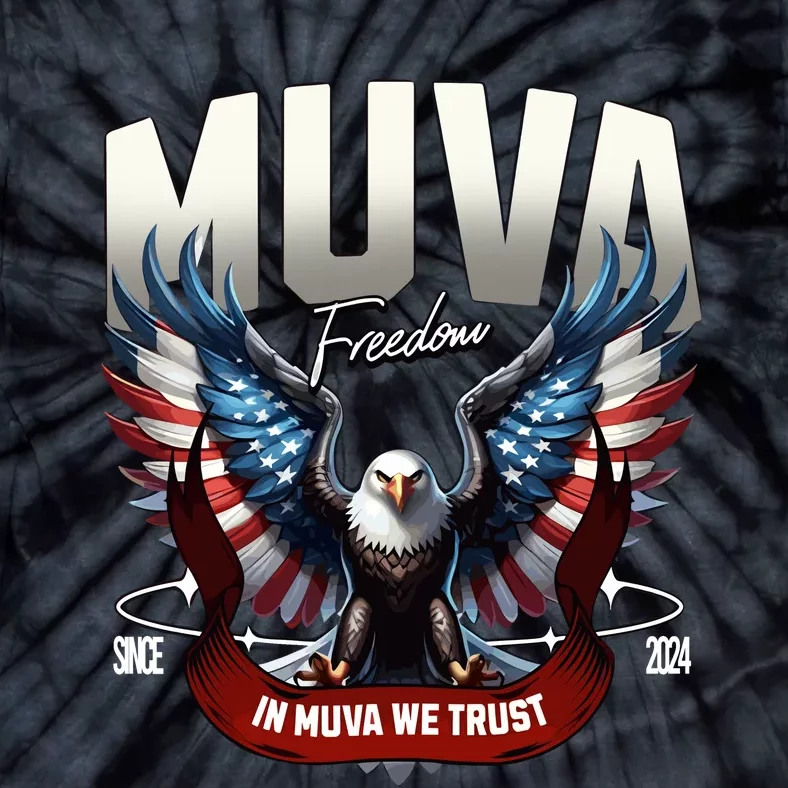 Muva Freedom In Muva We Trust Since 2024 Tie-Dye T-Shirt