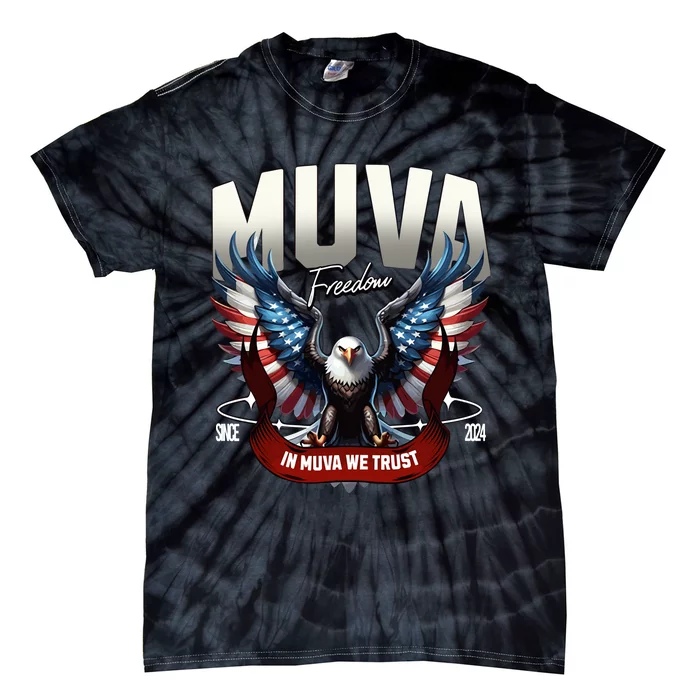 Muva Freedom In Muva We Trust Since 2024 Tie-Dye T-Shirt