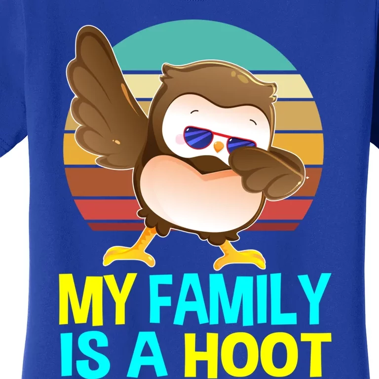 My Family Is A Hoot Cute Dabbing Owl Funny Gift Great Gift Women's T-Shirt