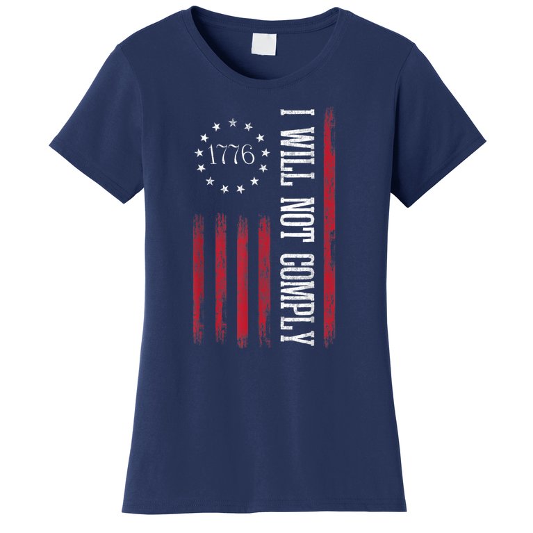 Medical Freedom I Will Not Comply No Mandates Women's T-Shirt