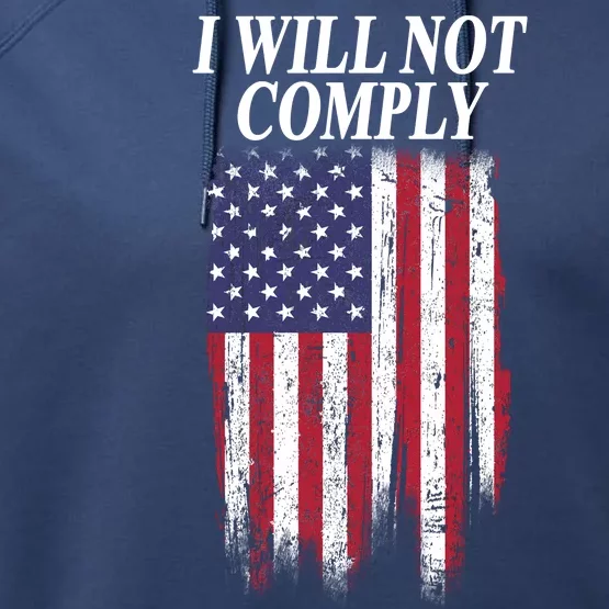 Medical Freedom I Will Not Comply No Mandates Performance Fleece Hoodie