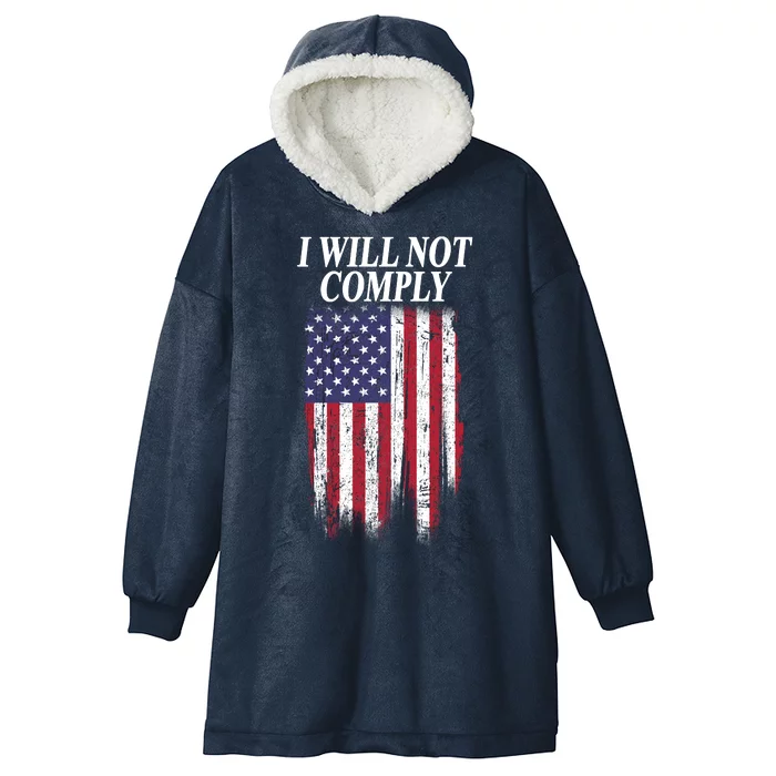 Medical Freedom I Will Not Comply No Mandates Hooded Wearable Blanket