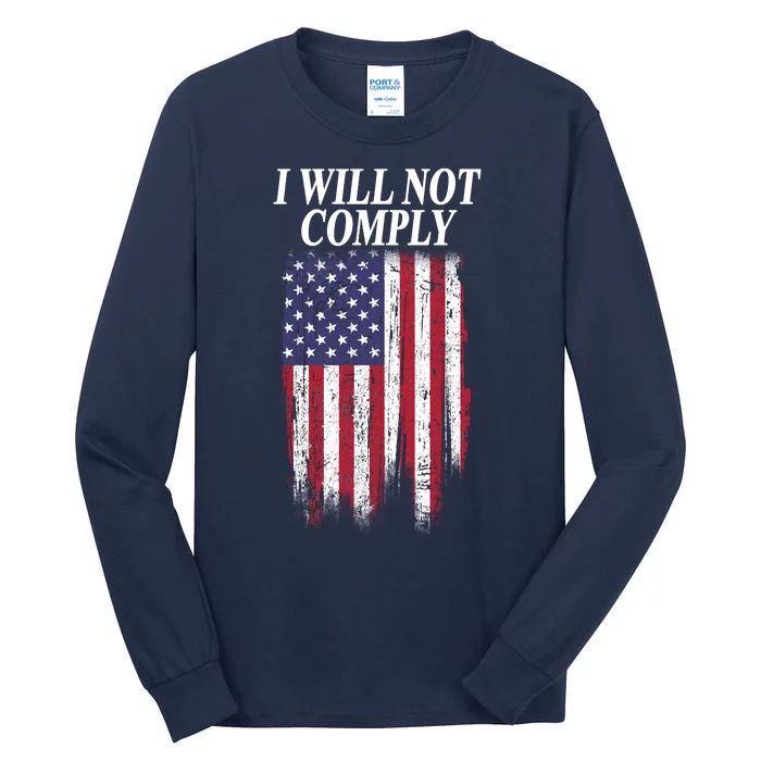 Medical Freedom I Will Not Comply No Mandates Tall Long Sleeve T-Shirt