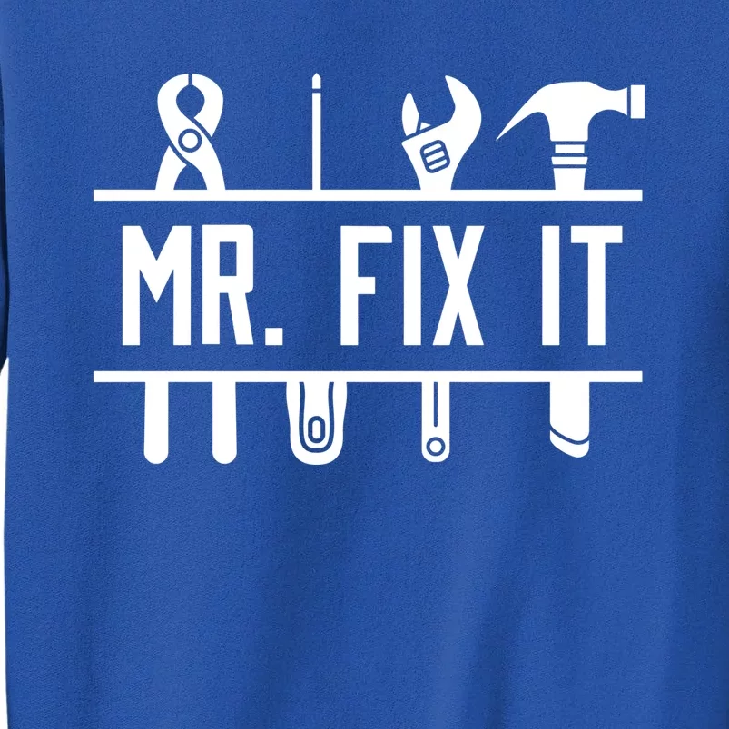 Mr Fix It Funny Dad Fathers Day Tools Gift Sweatshirt