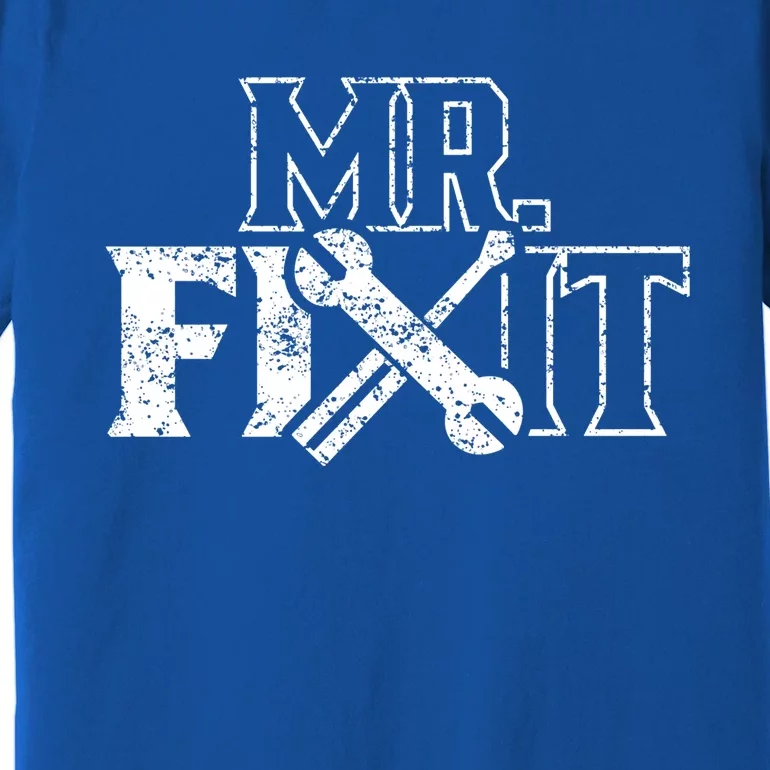 Mr Fix It Handy Overhaul Repair Fixing Gift Premium T-Shirt